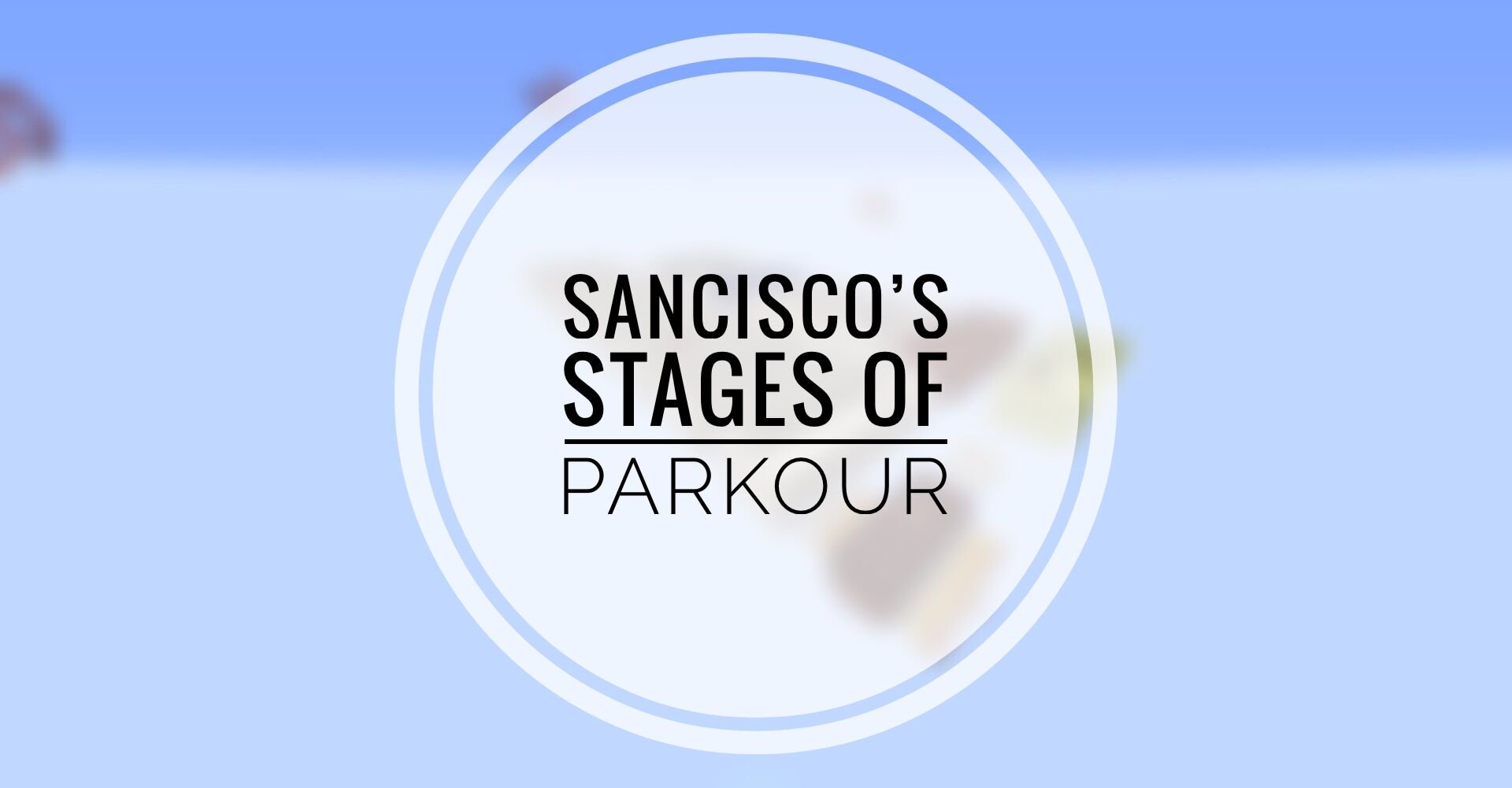 Download SanCisco's Stages of Parkour for Minecraft 1.14.1